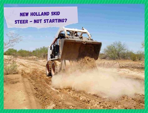 new holland skid steer wont start|new holland skid steer problems.